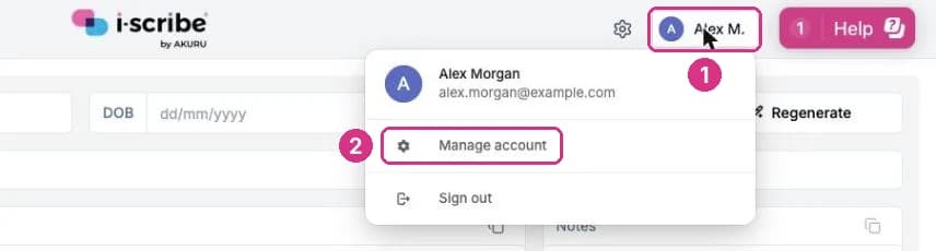 i-scribe top bar with the profile menu open. Marker 1 highlights the profile name button in the top right; marker 2 highlights Manage account in the menu.